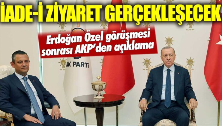 AKP Genel Başkan Yardımcısı Çelik: “Erdoğan ve Özel İle Yapılan Görüşme Olumlu Geçti”