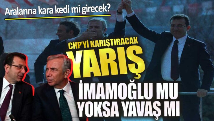 CHP’yi Karıştıracak Yarış: İmamoğlu mu, Yoksa Yavaş mı?