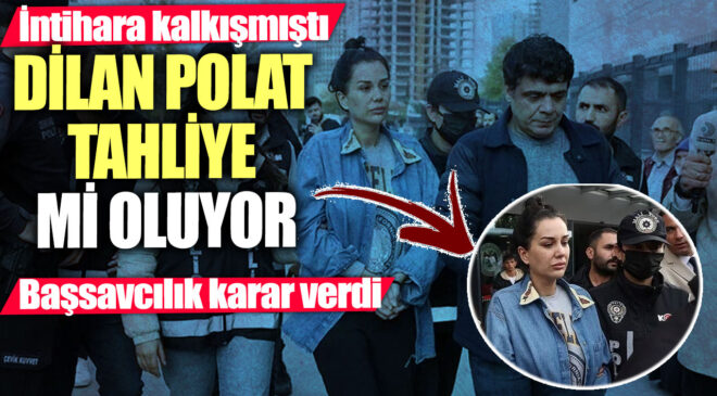 Dilan Polat’ın Cezaevindeki Dramı: Adli Tıp Kurumu’na mı Sevk Edilecek?