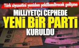 Türk Siyasetini Yeniden Şekillendirecek Gelişme: Milliyetçi Cephe’de Yeni Bir Parti Kuruluyor!