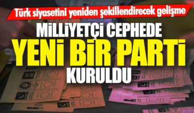 Türk Siyasetini Yeniden Şekillendirecek Gelişme: Milliyetçi Cephe’de Yeni Bir Parti Kuruluyor!