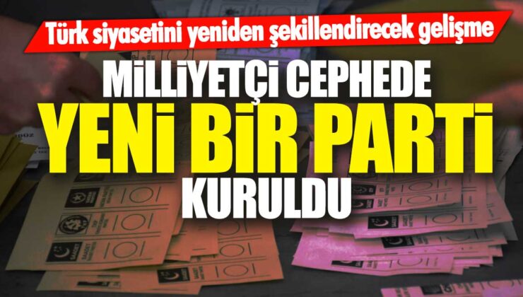 Türk Siyasetini Yeniden Şekillendirecek Gelişme: Milliyetçi Cephe’de Yeni Bir Parti Kuruluyor!