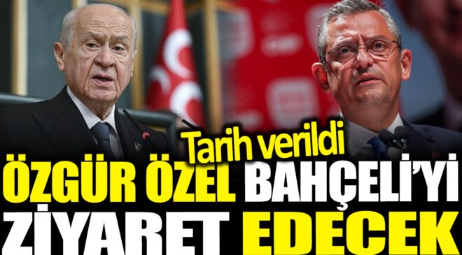 CHP Genel Başkanı Özgür Özel, MHP Genel Başkanı Devlet Bahçeli’yi Ziyaret Edecek!