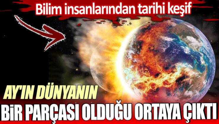 Yeni Kehanet: Ay’ın Dünyanın Bir Parçası Olduğu Ortaya Çıktı! Bilim İnsanları Tarihi Keşif Yaptı