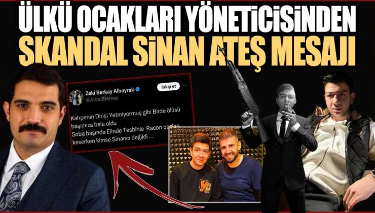 Ülkü Ocakları Yöneticisi Skandal Mesajla Gündemde! Sinan Ateş Cinayeti İle İlgili Tartışma