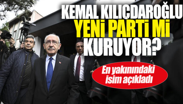 Kılıçdaroğlu’nun Yeni Parti Mi Kuracağı Ortaya Çıktı! En Yakınındaki İsim Açıkladı