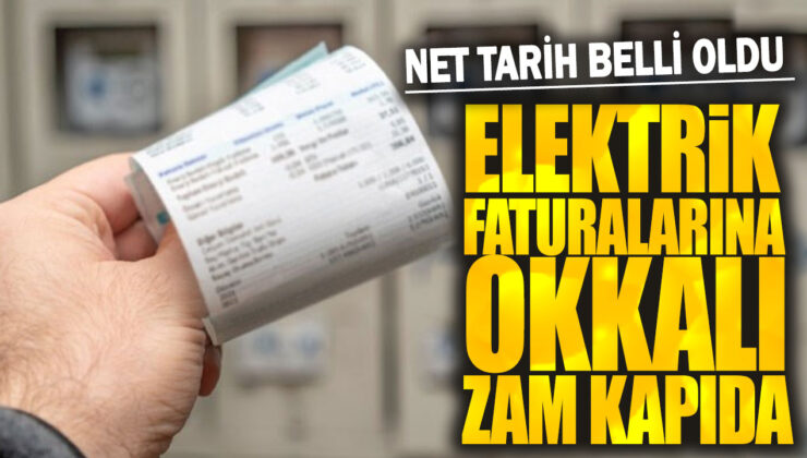 Elektrik Faturalarına Yeni Zam Kapıda: Okkali Fiyat Artışı!