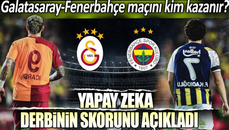 Galatasaray-Fenerbahçe Derbisi için Yapay Zeka Tahmini: Gollü ve Rekabetçi Bir Karşılaşma Bekleniyor!