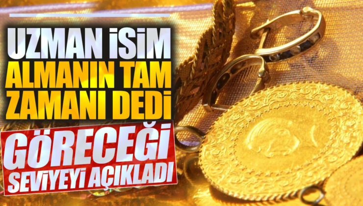 Uzman İsim Almanın Tam Zamanı Geldi! İşte Açıkladığı Rakam