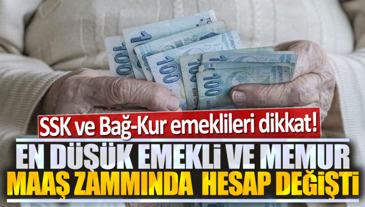 Emekli ve Memurlar Dikkat! En Düşük Maaş Zammında Hesap Değişikliği! Detaylar Burada