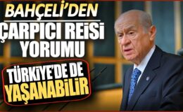 MHP Lideri Devlet Bahçeli’nin Açıklamaları Dikkat Çeken İfadeler İçeriyor