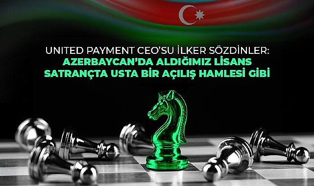 United Payment, Azerbaycan’da Dikkatleri Üzerine Çekiyor