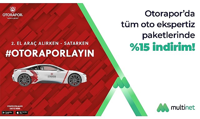 MultiNet İş Birliğiyle Otorapor Ekspertiz Kampanyası!